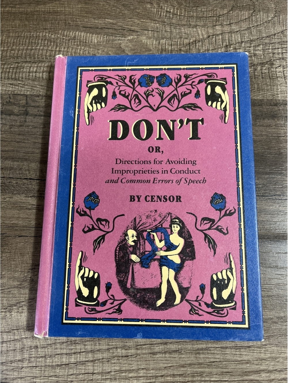 Don't : A Manual of Mistakes and Improprieties More or Less Prevalent in Conduct